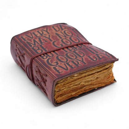 Fat Deckled Edge Leather Notebook – Every Day May Not Be Good